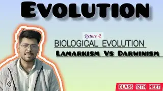 Lamarkism vs Darwinism. Evolution (part-2)