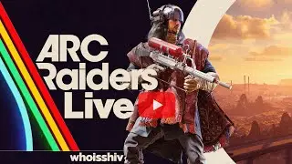 ARC RAIDERS LIVESTREAM 🔴 (2025) |Enlist.Resist| WHOISSHIV