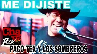 Me Dijiste - Paco Tex y Los Sombreros