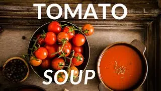 How to Make the Perfect Rustic Tomato Soup at Home