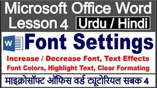 text effects| increase decrease font | font settings in microsoft word| hindi / urdu lesson 4