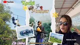 Part:1 Kochi to Munnar ka Safar 🩵