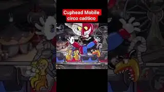 CUPHEAD MOBILE Chaotic Circus #cuphead #runandgun
