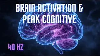 40 Hz Pure Gamma Waves | Extreme Focus, Brain Activation & Peak Cognitive Performance