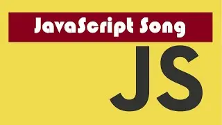 JavaScript Song - What is JavaScript - Where We Use JavaScript - Why We Use JavaScript