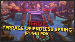 Terrace of Endless Spring - Heroic WoW Raid [30/11/25]