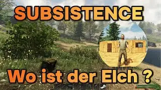 🏹SUBSISTENCE🏹 l 03 l Wo ist der Elch ?