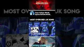 Is this the most overused song in Jujutsu Kaisen Edits?
