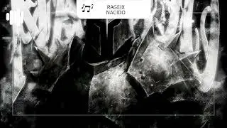 RAGEIX - NACIDO (Tik Tok Edit)