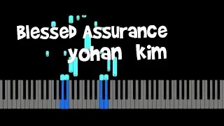 Blessed Assurance  Piano jazz by Yohan kim