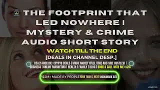 🕵️ The Footprint That Led Nowhere | Mystery & Crime Audio Short Story
