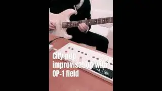 City pop improvisation with OP-1 field #learntojam #neosoulguitar #op1field