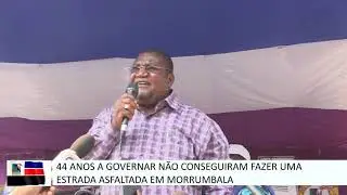 44 ANOS A GOVERNAR NÃO CONSEGUIRAM FAZER UMA ESTRADA ASFALTADA EM MORRUMBALA
