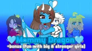🩵Mommy Dragon🩵 + bonus (Fun with big & stronger girls).Animation (Gacha Nebula)