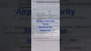 Medical examination for inspector BPS-16 air port security force ..... very detail information
