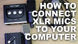 How To Connect an XLR Mic to Computer for Beginners