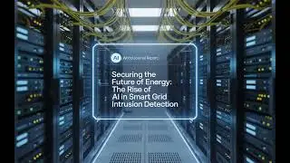 Securing the Future of Energy: The Rise of AI in Smart Grid Intrusion Detection