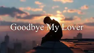 Goodbye My Lover &ndash; Soulful Heartbreak Ballad | Deep Raspy Male Vocals
