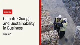 Economist Education Climate Change and Sustainability in Business Online Short Course | Trailer
