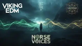 Viking EDM &ndash; NORSE VOICES | Viking Music | VIKCHNO