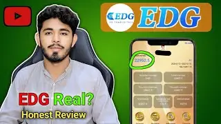EDG Earning App Real or Fake? | EDG App Complete Review 2026
