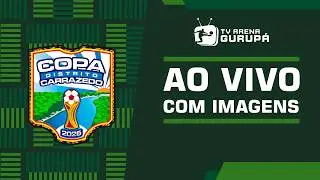 🔴 AO VIVO &mdash; Copa Distrito Carrazedo 2026 | Transmiss&atilde;o Oficial com Imagens