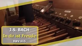 J.S. Bach - In dir ist Freude (BWV 615) - Ben Bloor