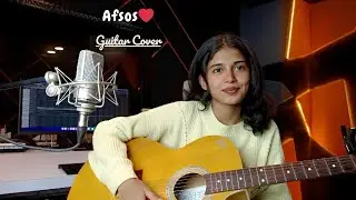 Afsos (Guitar Cover) | Female Version Guitar Cover  | Anuv Jain x AP Dhillon