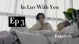 [Fake Sub] [Jikook imagine] In Luv With You|Jikook ,kookmin| Ep 3