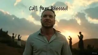 Call Them Blessed - Brandon Lake | The Gospels and Romans Harmoniously Connected (Lyric Video)