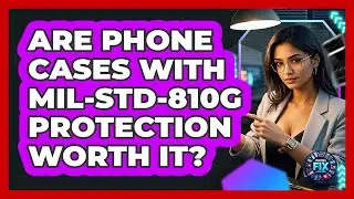 Are Phone Cases With MIL-STD-810G Protection Worth It? - Phone Fix and Features