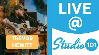 Trevor Hewitt | Live At Studio 101
