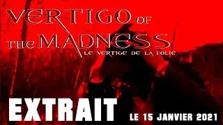 LONG M&Eacute;TRAGE -  VERTIGO OF THE MADNESS 4K - VERTIGE DE LA FOLIE LE FILM - EXTRAIT 😱😈