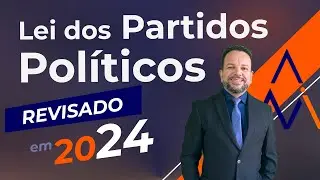 Art. 50 a 58 - Lei dos Partidos Pol&iacute;ticos  - Lei 9.096/95 - REVISADO EM 2024