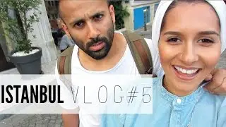 ISTANBUL VLOG#5
