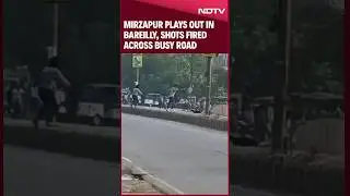 Mirzapur Plays Out In Bareilly, Shots Fired Across Busy Road