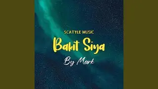 Bakit Siya (feat. Mark)