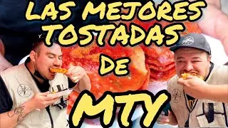 VISITAMOS PUESTOS DE TOSTADAS MAS FAMOSAS DE MONTERREY