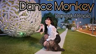 Dance Monkey (Tones and I ) Rasa Koplo by Chacha Sherly