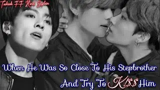 When He Was So Close To His Stepbrother And Try To Ki$$ Him(Part-02)