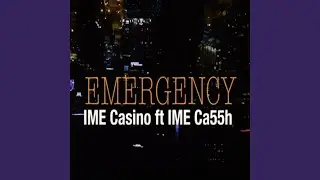 Emergency ft. IME Ca55h