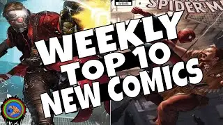 HOT TOP 10 NEW COMICS TO BUY FOR MAY 15th - NCBD WEEKLY PICKS FOR NEW COMIC BOOKS - SPIDERMAN & more
