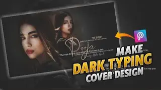 Make Dark Typing Photo Cover Design like Poster Editing using a PicsArt and Pixellab.@AleeCreation