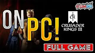 How To Play Crusader Kings III on PC (Latest 2025 Update) &ndash; SteamOra Guide
