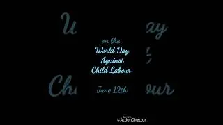 World Day Against Child Labour, 12th June 2018