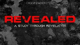 Digging Deeper - Intro to Revelation