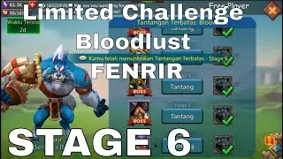 Limited Challenge (Tantangan Terbatas) Bloodlust / Fenrir - STAGE 6