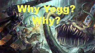 Heartstone: Why Yogg? Why?