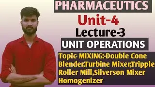 Pharmaceutics Unit-4 Lecture-3 Unit Operations For Dpharma 1st Year Students 