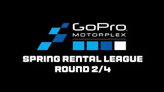 GoPro Motorplex Spring Rental League Round 2 - Mid Course - 3/10/2021
